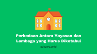 Perbedaan Antara Yayasan dan Lembaga