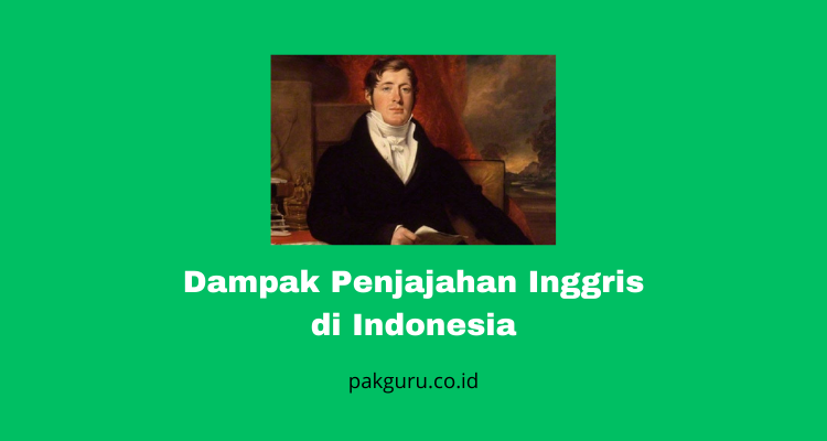 Dampak Penjajahan Inggris di Indonesia