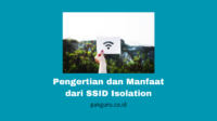 Pengertian dan Manfaat dari SSID Isolation