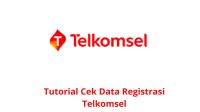 Tutorial Cek Data Registrasi Telkomsel