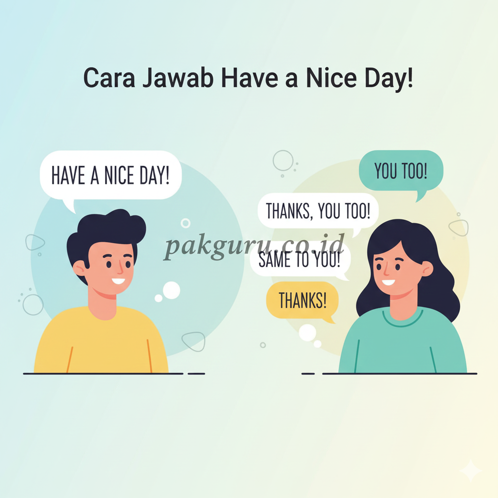 Cara Jawab Have a Nice Day